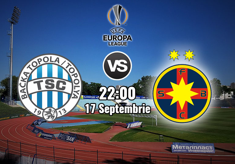 FCSB Europa League, Preview Meci Backa Topola, 2020