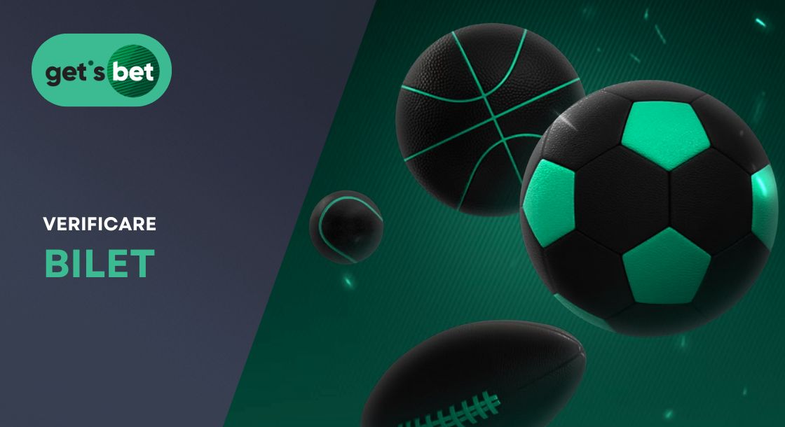 verificare bilet gets bet