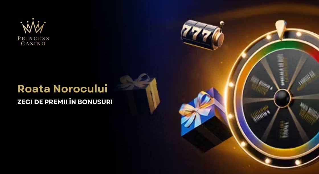 roata norocului princess casino