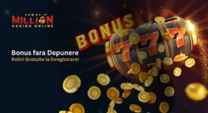 bonus fara depunere million