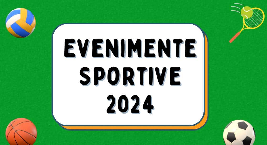evenimente sportive 2024