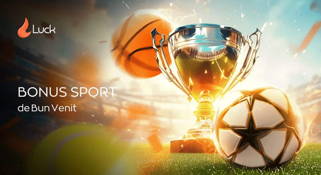 bonus bun venit luck pariuri