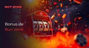 bonus de bun venit hot spins