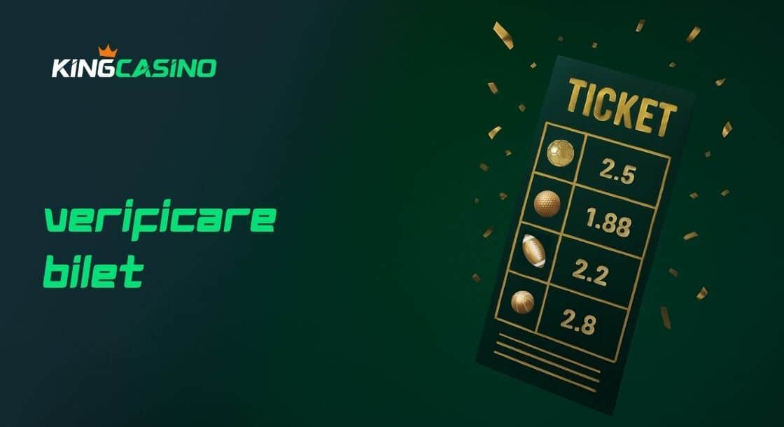 verificare bilet king casino