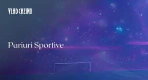 Pariuri Sportive Vlad Cazino