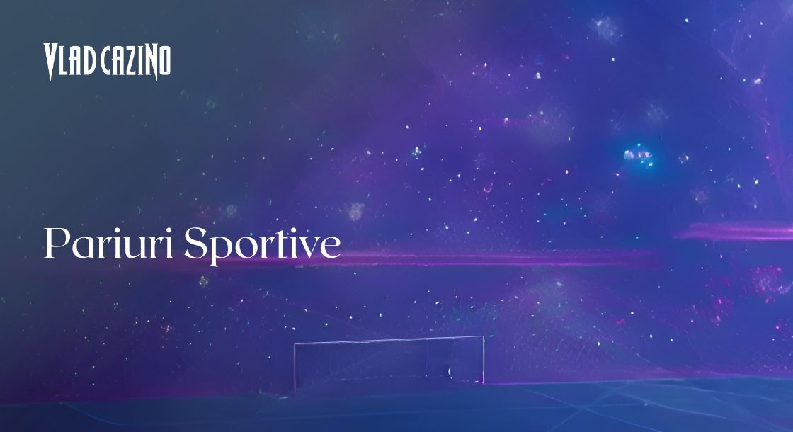 Pariuri Sportive Vlad Cazino