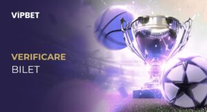 Verificare Bilet VipBet