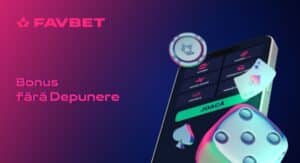 bonus fără depunere Favbet