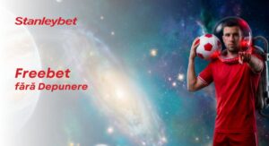 bonus fără depunere stanleybet